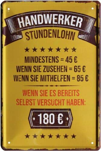 WOGEKA ART Retro Blechschild Handwerker Stundenlohn als Geschenk-Idee 20 x 30 cm lustiges Vintage-Deko-Schild aus Metall 1281 WOGEKA ART Retro Blechschild Handwerker Stundenlohn als Geschenk-Idee 20 x 30 cm lustiges Vintage-Deko-Schild aus Metall 1281 von WOGEKA ART