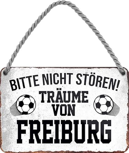 WOGEKA ART Retro Blechschild - Ich Träume von Freiburg - Fußball - Lustiger Spruch als Geschenkidee zu Geburtstag Weihnachten Deko 18x12 cm Vintage Schild Hängeschild Metallschild HS876 von WOGEKA ART