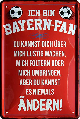 WOGEKA ART Retro Blechschild Ich bin Bayern Fan - Du kannst es niemals ändern witziger Spruch als Geschenk-Idee zum Geburtstag Weihnachten zur Dekoration 20x30 cm Vintage-Design aus Metall 948 von WOGEKA ART