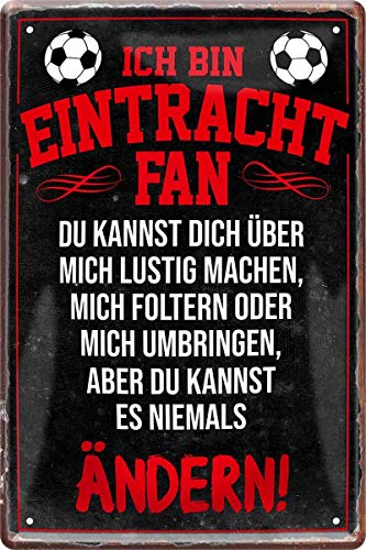 WOGEKA ART Retro Blechschild - Ich bin Eintracht Fan Fußball - witziger Spruch als Geschenk-Idee zum Geburtstag Weihnachten zur Dekoration 20x30 cm Vintage-Design aus Metall 1658 von WOGEKA ART