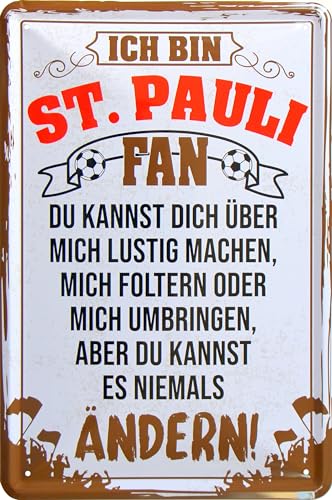 WOGEKA ART Retro Blechschild - Ich bin St. Pauli Fan - Du kannst es nicht ändern - Fußball Spruch als Geschenk-Idee Geburtstag Weihnachten Deko 20x30 cm Vintage-Design Metall 723 von WOGEKA ART