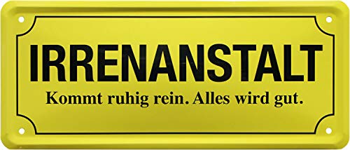 WOGEKA ART Retro Blechschild - Irrenanstalt - Komm ruhig rein, alles wird gut - witziger Spruch Geschenk-Idee Geburtstag Weihnachten Dekoration 28x12 cm Vintage-Design Metall 2035 von WOGEKA ART