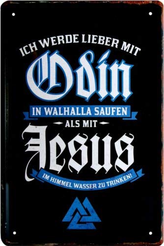 WOGEKA ART Retro Blechschild - Lieber mit Odin in Walhalla saufen Germanen - witziger Spruch als Geschenk-Idee Geburtstag Weihnachten Dekoration 20x30 cm Vintage-Design Metall 735 WOGEKA ART Retro Blechschild - Lieber mit Odin in Walhalla saufen Germanen - witziger Spruch als Geschenk-Idee Geburtstag Weihnachten Dekoration 20x30 cm Vintage-Design Metall 735 von WOGEKA ART