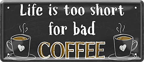 WOGEKA ART Retro Blechschild - Life is to short for bad Coffee - Lustiger Spruch als Geschenkidee für Kaffeetrinker zu Geburtstag Weihnachten als Deko Schild 28x12 cm Vintage Metallschild 893 von WOGEKA ART