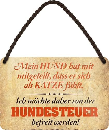 WOGEKA ART Retro Blechschild - Mein HUND fühlt sich als KATZE => keine HUNDESTEUER - lustiger Spruch als Geschenkidee zu Geburtstag, Weihnachten als Deko Schild 18x12 cm Hängeschild HS1042 von WOGEKA ART