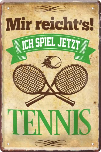 WOGEKA ART Retro Blechschild - Mir reicht´s, ich spiel jetzt TENNIS - Lustiger Spruch als Geschenkidee für Tennisspieler zu Geburtstag Weihnachten als Deko Schild 20x30 cm Metallschild 1705 von WOGEKA ART