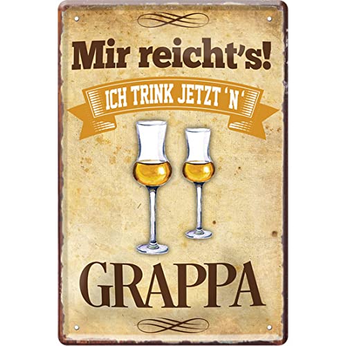 WOGEKA ART Retro Blechschild - Mir reicht´s, ich trink jetzt GRAPPA - Lustiger Spruch als Geschenkidee für ITALIEN Fans zu Geburtstag Weihnachten als Deko Schild 20x30 cm Metallschild 1903 von WOGEKA ART