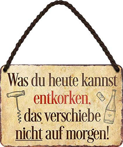 WOGEKA ART Retro Blechschild - Was du Heute Kannst entkorken, verschiebe - witziger Spruch Geschenk-Idee Geburtstag Weihnachten Dekoration 18x12 cm Vintage-Design Hänge-Schild HS239 WOGEKA ART Retro Blechschild - Was du Heute Kannst entkorken, verschiebe - witziger Spruch Geschenk-Idee Geburtstag Weihnachten Dekoration 18x12 cm Vintage-Design Hänge-Schild HS239 von WOGEKA ART