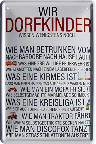 Wir Dorfkinder wissen wenigstens noch ... 20x30 Spruch Blechschild 626 von WOGEKA ART