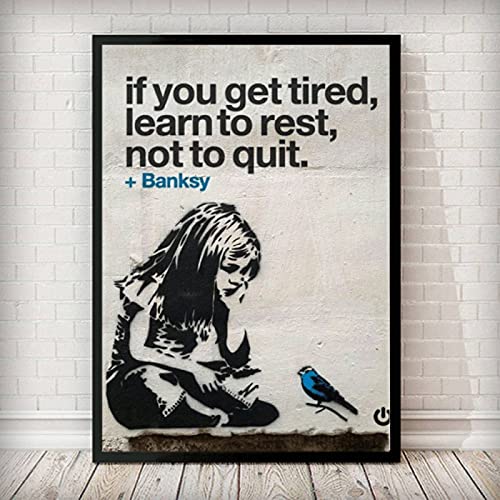 Banksy Graffiti-Kunstdruck, Motiv: "If you get tired learn to rest not to quit", nordischer Kunstdruck auf Leinwand, 40 x 50 cm von WTEVMAIY