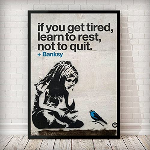 Banksy Graffiti-Kunstdruck, Motiv: "If you get tired learn to rest not to quit", nordischer Kunstdruck auf Leinwand, 40 x 60 cm von WTEVMAIY