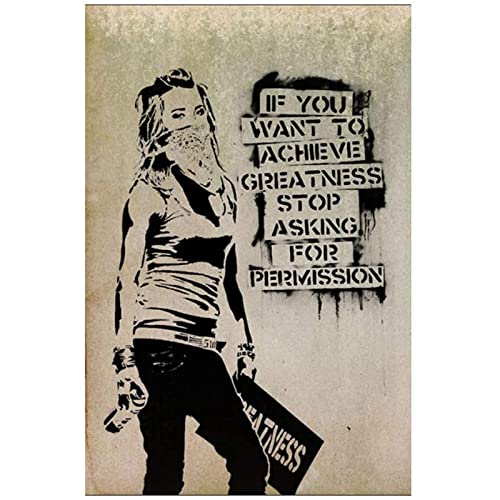 Banksy "If You Want to Achieve Greatness Stop Asking for Permission", Leinwand, Poster und Drucke, Wandkunst, Bild, Heimdekoration, rahmenlos, 30 x 40 cm von WTEVMAIY