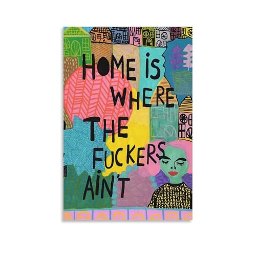 WYTKJMMC Poster "Home Is Where The Fuckers Aint", ästhetischer Leinwand-Kunstdruck, Heimdekoration für Schlafzimmer, Wohnzimmer, 30 x 45 cm, ungerahmt WYTKJMMC Poster "Home Is Where The Fuckers Aint", ästhetischer Leinwand-Kunstdruck, Heimdekoration für Schlafzimmer, Wohnzimmer, 30 x 45 cm, ungerahmt von WYTKJMMC