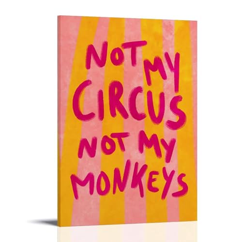 WYTKJMMC Poster "Not My Circus Not My Monkeys", ästhetischer Leinwand-Kunstdruck, Heimdekoration für Schlafzimmer, Wohnzimmer, 20 x 30 cm, Rahmenstil WYTKJMMC Poster "Not My Circus Not My Monkeys", ästhetischer Leinwand-Kunstdruck, Heimdekoration für Schlafzimmer, Wohnzimmer, 20 x 30 cm, Rahmenstil von WYTKJMMC