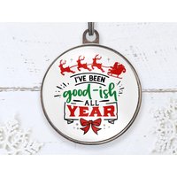 I've Been Good-Ish All Year Christmas Dog Tag | Hund Weihnachtsgeschenk Kostenlose Personalisierung von WagATudeTags