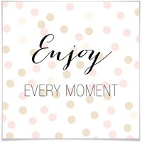 Wall-Art Poster "Enjoy every Moment", Schriftzug, (1 St.) von Wall-Art