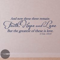 1 Corinthians 1313 & Now These Three Remain Faith Hope Love But The Greatest Of Is Vinyl Wall Decal Sticker 1 Corinthians 1313 & Now These Three Remain Faith Hope Love But The Greatest Of Is Vinyl Wall Decal Sticker von WallSpiceDecals