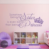 Manchmal Wird Eine Schwester Ist Sogar Besser Als Prinzessin Vinyl & Wandaufkleber von WallSpiceDecals
