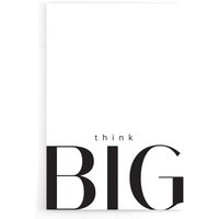 Walljar - Think Big Poster/Leinwand Plexiglas von Walljar