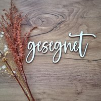 Gesegnet Schriftzug | Aus Holz Christliche Deko Wanddeko Tischdeko von WaltersARTikel