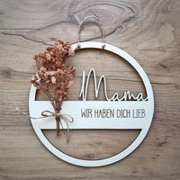 Muttertag | Holzring Mit Trockenblumen Beste Mama Individuelles Geschenk Wir Haben Dich Lieb Muttertag | Holzring Mit Trockenblumen Beste Mama Individuelles Geschenk Wir Haben Dich Lieb von WaltersARTikel