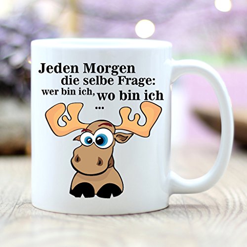 Bedruckte Keramiktasse Lustiger Spruch mit Elch Jeden Morgen die selbe Frage/Druck beidseitig/Tasse Becher Spülmaschinenfest Kaffeetasse mit Motiv und Spruch von Wandtattoo-Loft