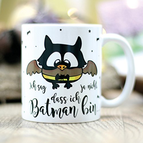 Tasse Eule Ich sag ja nicht, dass ich Batman bin, aber bisher hat niemand Batman und mich zusammen in einem Raum gesehen. von Wandtattoo-Loft