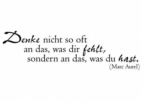 Wandtattooladen Wandtattoo - Denke nicht so oft an das, was dir fehlt, ... Größe:120x35cm Farbe: schwarz von Wandtattooladen