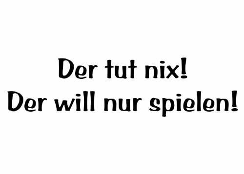 Wandtattooladen Wandtattoo - Der tut nix! Der will nur spielen! Größe:50x13cm Farbe: gelb von Wandtattooladen