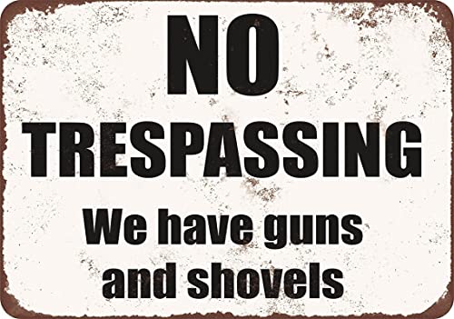 15,2 x 20,3 cm Warnschild "No Trespassing We Have Guns and Shovels", lustiges Blechschild, Wandkunst für Zuhause, Badezimmer, Dekor von Wcguokj