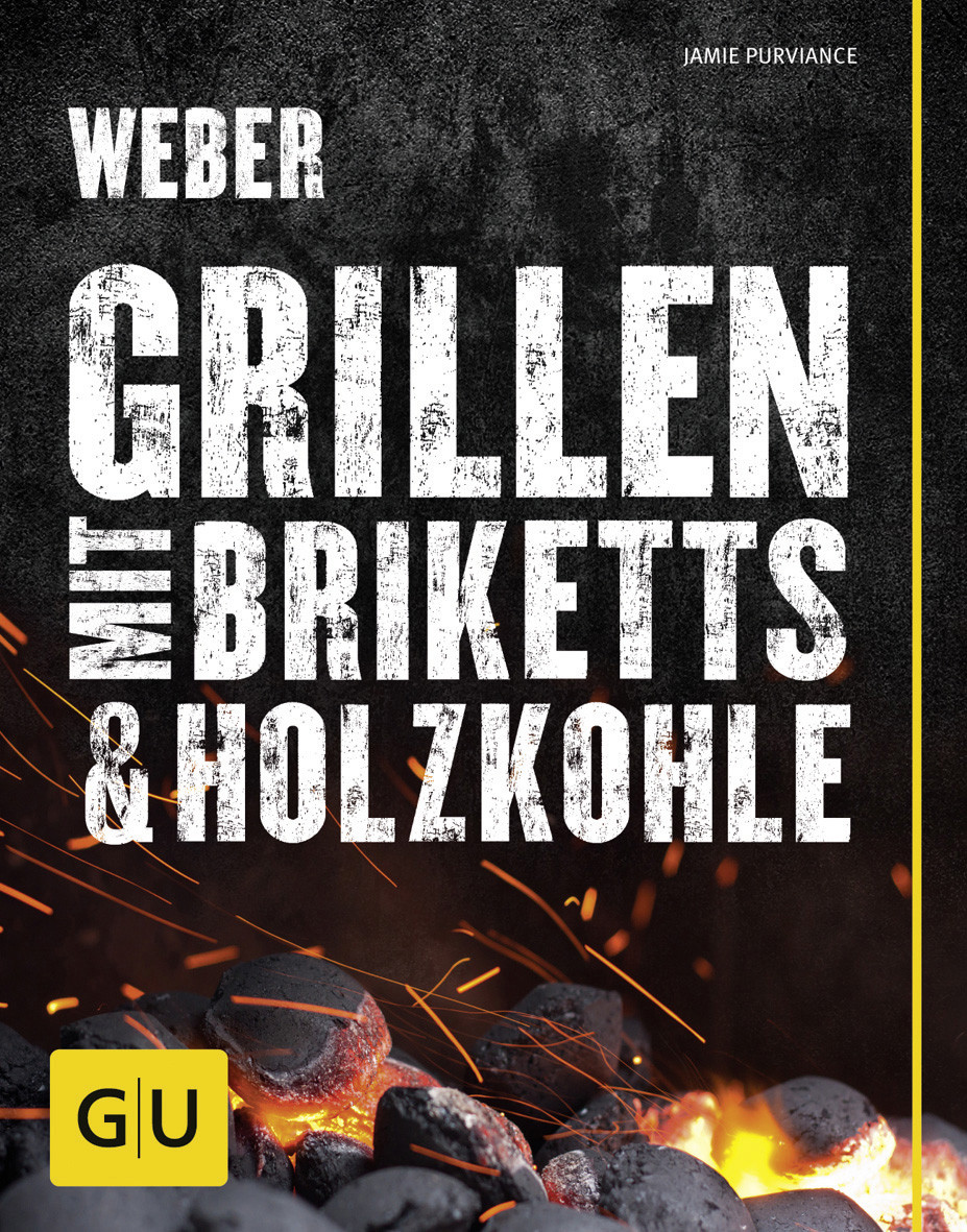 Weber Grillbuch Grillen mit Briketts & Holzkohle von Weber-Stephen