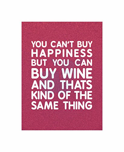 Wee Blue Coo You Can't Buy Happiness Wine Same Thing Zitat Typografie Textur Leinwanddruck von Wee Blue Coo