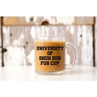 Lustige Tassen, Shuh Duh Fuh Tasse, Beste Freundin Geburtstagsgeschenk, Geschenk Für Die Beste Freundin, Lustiges Coworker Geschenk, University Of Lustige Tassen, Shuh Duh Fuh Tasse, Beste Freundin Geburtstagsgeschenk, Geschenk Für Die Beste Freundin, Lustiges Coworker Geschenk, University Of von WeekendRiches