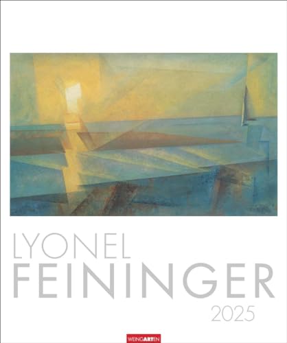 Lyonel Feininger Kalender 2025: Kubismus und Expressionismus in einem Kunstkalender im Großformat. Jahres-Wandkalender 2025, Format 46 x 55 cm. von Weingarten