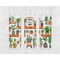 Benutzerdefinierte Becher - Crazy Plant Lady 20 Unzen Oder 30 Becher, Bleiben Sie in Stil Quenched Mom Must-Have von WhatASaltyMug
