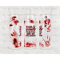 Custom True Crime Podcasts Sind Meine Sprache Der Liebe Tumbler - 20Oz Oder 30Oz Tumbler, Einzigartiges Fan Geschenk von WhatASaltyMug