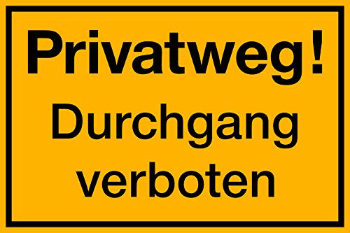 selbstklebendes Privatweg Schild! Durchgang verboten Schild 300 x 200 mm 1,5mm dick, Stabil, einfach andrücken - fertig! Kein Bohren, vollflächig klebend von Wichelhaus