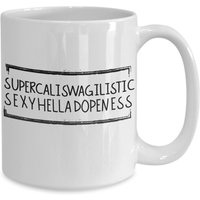 "Lustiger "Supercalifswagilistic Sexyhelldaopeness" Kaffeebecher." von WildcatCustomDezigns