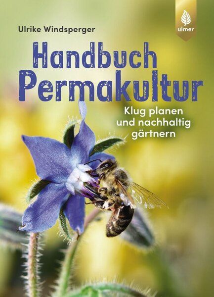 Windsperger, Ulrike Handbuch Permakultur von Windsperger, Ulrike