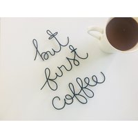 But First Coffee Draht Wandschild | Wire Words Wort Zeichen Drahtschild Wohnkultur Wall Art Wandbehang Kaffee von WonderWireDesign