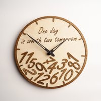 One Day Is Worth Two Tomorrow Uhr, Wanduhr Unikat, Modern, Groß, Zitat Moderne Uhr Für Wand von WoodClockUA
