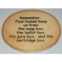Erinnern Sie Sich...vier Boxen Halten Uns Frei Die Seifenbox, Wahlurne, Geschworenenbox Und Patronenbox. - Handbemalte Holztafel 15001 Erinnern Sie Sich...vier Boxen Halten Uns Frei Die Seifenbox, Wahlurne, Geschworenenbox Und Patronenbox. - Handbemalte Holztafel 15001 von WoodworkingByMikeB