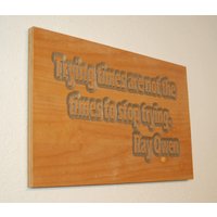 „Trying Times Are Not The Time To Stop Stopkristall" - Holztablette 08038 von WoodworkingByMikeB