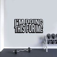 I'm Doing This For Me Gym Wandaufkleber Vinyl Aufkleber Fitness Zitat Zeichen Wand Dekor Workout Poster Home Wall Art Sport Geschenk 1481 von WoopyDecalShop