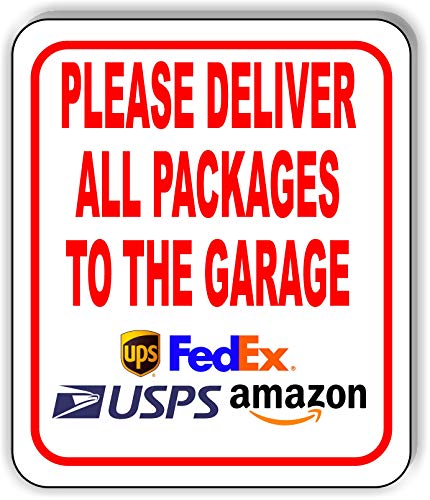 Schild mit Aufschrift "Please Deliver All Packages To The Garage", Aluminium-Verbundwerkstoff, für den Außenbereich, Garagentor, Hausschild, individuelles Schild, Büroschild, Metallschild, von Work House Signs