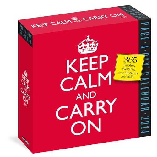 Keep Calm and Carry On Page-A-Day Calendar 2024: 365 Quotes, Slogans, and Mottos for 2024 von Workman Publishing