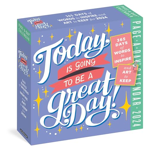 Today Is Going to Be a Great Day! Page-A-Day Calendar 2024: 365 Days of Words to Inspire and Art to Keep von Workman Publishing