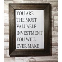 Sie Sind Die Wertvollste Investition, Jemals Machen Werden Gerahmte Leinwand - Wohnkultur von WorksofPanglossian