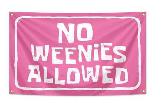 Pinke Flagge mit Aufschrift "No Weenies Allowed", 90 x 150 cm, lustiges Poster, UV-Beständigkeit, verblassend, langlebig, Männerhöhlen-Wandflagge mit Messingösen, für Studentenwohnheim, von XAXUOI