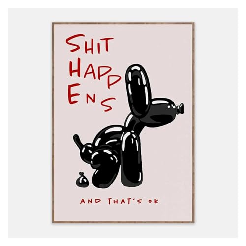 XENITE Wandkunst-Leinwanddrucke Schwarzes Ballon-Hunde-Poster Mit Zitat „Shit Happens and That's Ok“, Poster Für Wohnzimmer, Schlafzimmer, Heimdekoration(40x50cm) von XENITE